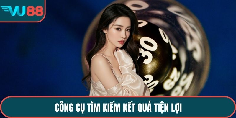 Công cụ tìm kiếm kết quả tiện lợi