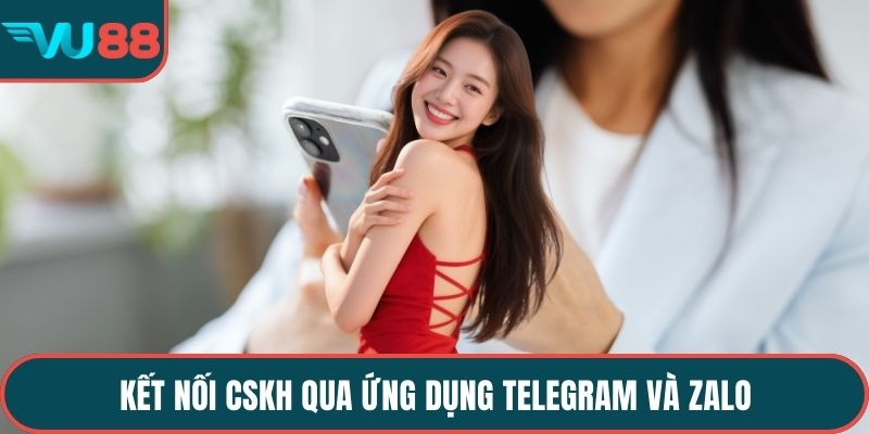 Kết nối CSKH qua ứng dụng Telegram và Zalo