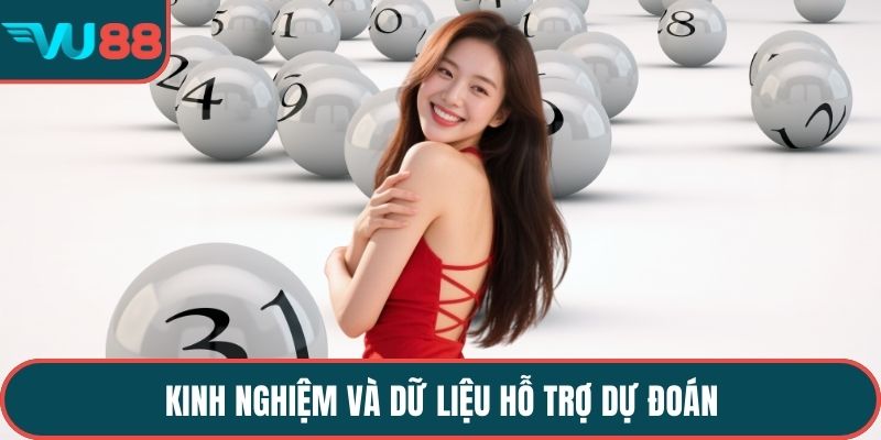 Kinh nghiệm và dữ liệu hỗ trợ dự đoán