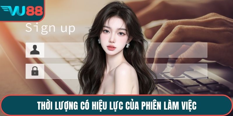 Thời lượng có hiệu lực của phiên làm việc